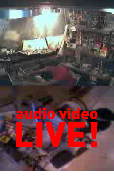 AUDIO / VIDEO LIVE!